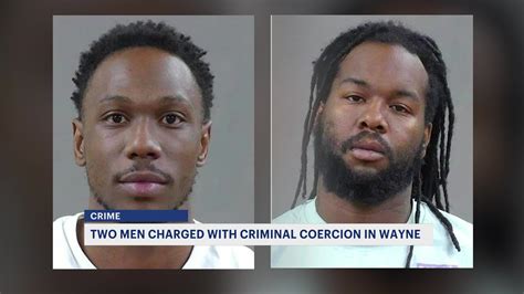 Police 2 Men Charged With Criminal Coercion In Wayne After Trying To