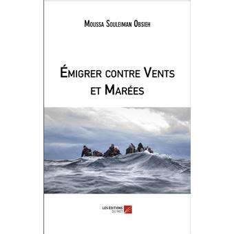 Émigrer contre Vents et Marées broché Souleiman Obsieh Moussa