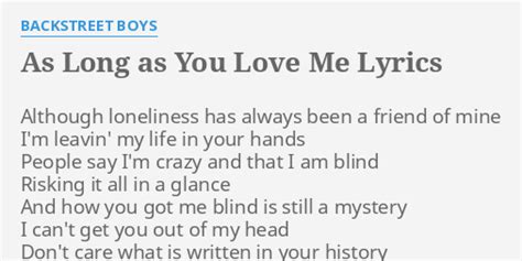 "AS LONG AS YOU LOVE ME" LYRICS by BACKSTREET BOYS: Although loneliness ...