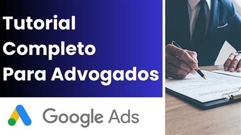 COMO CRIAR CAMPANHA GOOGLE ADS PARA ADVOGADOS 2024 Passo A Passo