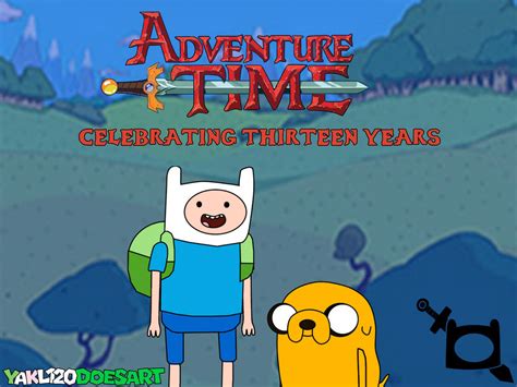 Happy 13th Anniversary To Adventure Time By Yakl120doesart On Deviantart