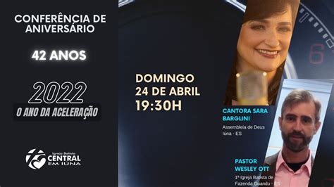 CULTO AO VIVO CENTRAL IBCI COFERÊNCIA DE ANIVERSÁRIO 42 ANOS YouTube