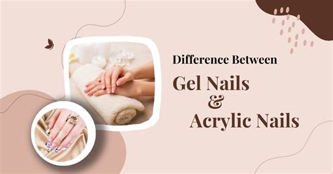 Difference Between Gel Nails And Acrylic Nails