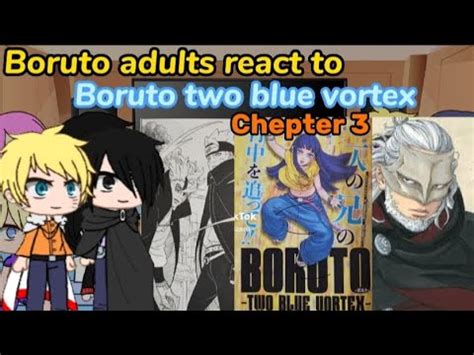 Boruto Adults React To Boruto Two Blue Wortex Chapter Youtube