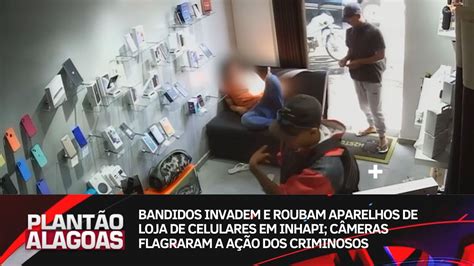 Bandidos Invadem E Roubam Aparelhos De Loja De Celulares Em Inhapi