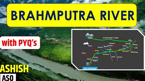 Brahmaputra River System With Maps With PYQs River System Of