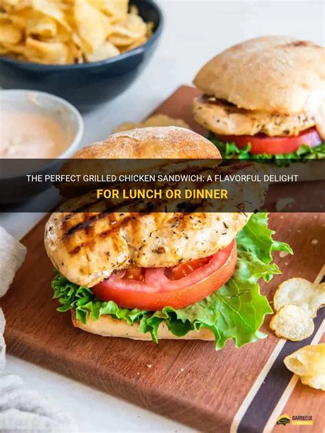 The Perfect Grilled Chicken Sandwich A Flavorful Delight For Lunch Or Dinner Shungrill