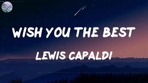 Lewis Capaldi Wish You The Best Lyrics YouTube