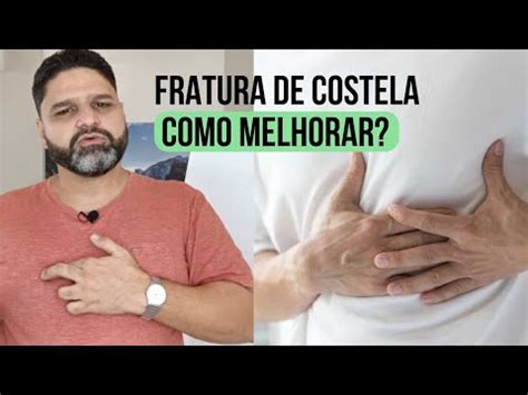 Fratura De Costela Como Melhorar A Dor Youtube