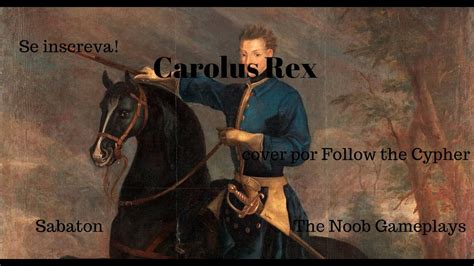 Sabaton Carolus Rex Cover Do Follow The Cipher Legendado EN PT