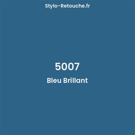 RAL 5007 Bleu Brillant Opaque En Stylo Retouche Stylo Retouche Fr