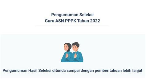 Hasil Seleksi PPPK Guru 2022 Rencananya Diumumkan Pertengahan Februari