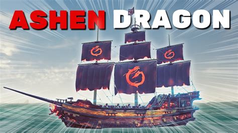 Unlock Ashen Dragon Ship Set Full Guide Sea Of Thieves Youtube