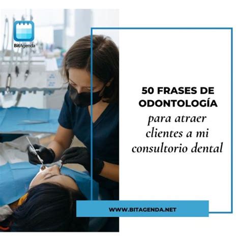 50 Frases De Odontología Para Atraer Clientes A Mi Consultorio Dental Odontología Dental