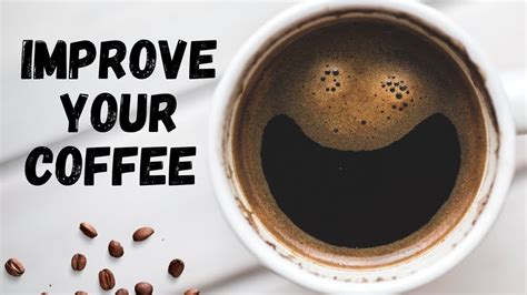 5 Ways To Improve The Taste Of Your Coffee Guaranteed YouTube