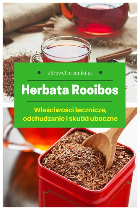 Herbata Rooibos W A Ciwo Ci Lecznicze Odchudzanie I Skutki Uboczne