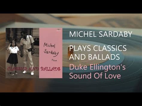 Michel Sardaby Duke Ellington S Sound Of Love YouTube