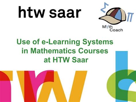 Use of e-Learning Systems in Mathematics Courses at HTW Saar | PPT