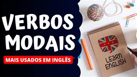 Verbos Modais Mais Usados Em Ingl S Aprendendo Ingl S R Pido