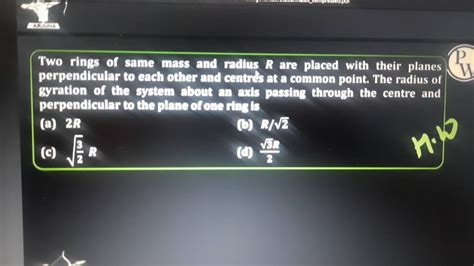 Two Rings Of Same Mass And Radius Oldsymbol R Are Placed With Their Pla