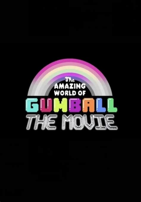 The Amazing World Of Gumball The Movie Streaming