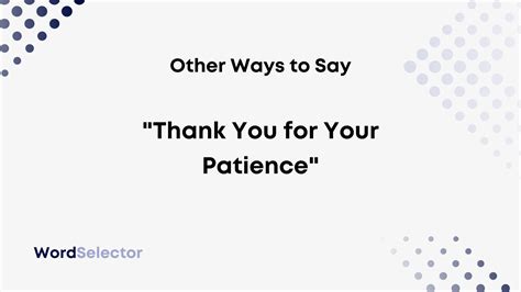 Other Ways To Say Thank You For Your Patience Wordselector