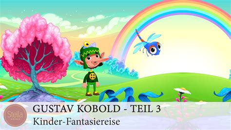 Gustav Der Kobold Teil 3 Kinder Fantasiereise YouTube