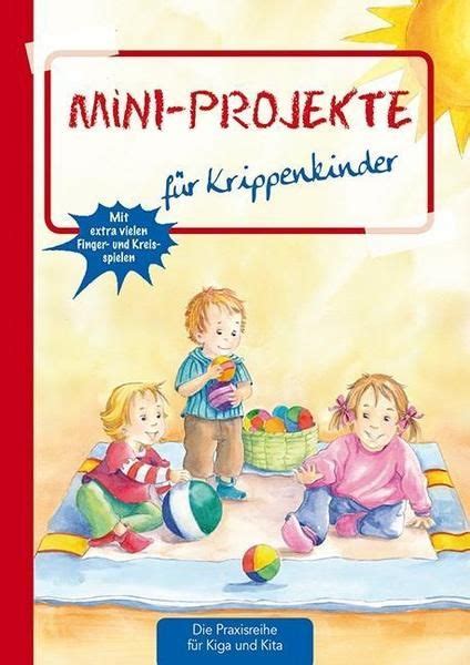 Mini Projekte F R Krippenkinder P Dagogische Projektarbeit F R Kinder