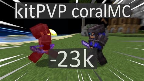 Ho Perso 20k Nel Kitpvp Di Coralmc Facendomi Overpowered Coralmc Kitpvp Youtube