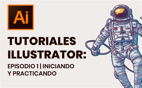 Tutoriales Illustrator Episodio 1 Iniciando y Practicando Diseño