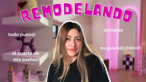 REMODELANDO MI HABITACION SUPER EXTREMA PARTE 1 YouTube