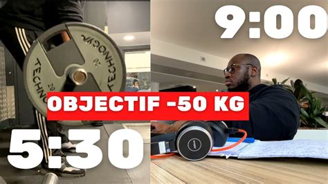 OBJECTIF 50 KG Ma journée complète sport routine et alimentation