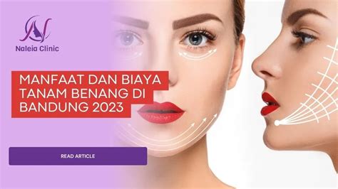 Manfaat Tanam Benang Dan Biaya Di Naleia Clinic Bandung Klinik