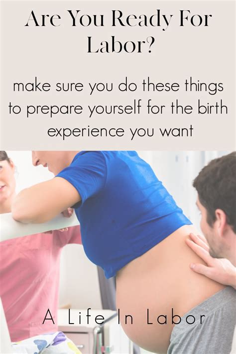 25 Ways To Prepare For Labor And Delivery For A Better Birth Experience