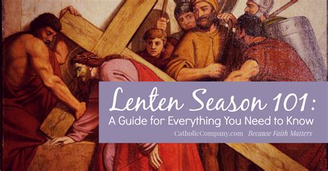 Lenten Season 101 A Guide For Everything You Need To Know Lenten