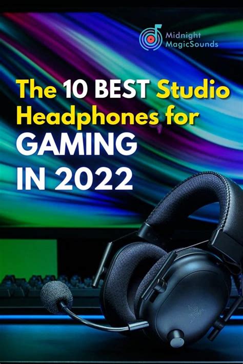 The 10 Best Studio Headphones For Gaming In 2022