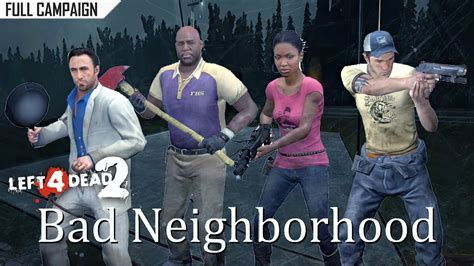 Left 4 Dead 2 Bad Neighborhood · Rating ⭐⭐⭐⭐⭐ 4k 60ᶠᵖˢ Youtube