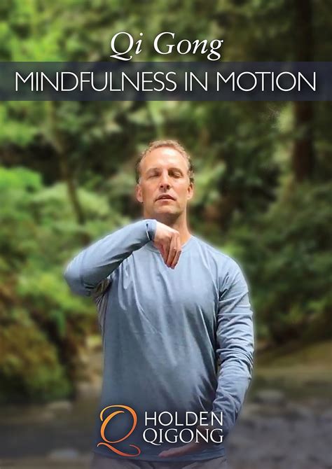 Amazon Qi Gong Mindfulness In Motion With Lee Holden Ymaa