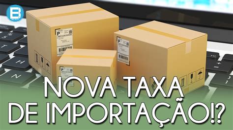 Nova Taxa Da Receita Federal De R Para Produtos Importados