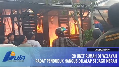 20 Unit Rumah Di Wilayah Padat Penduduk Hangus Dilalap Si Jago Merah