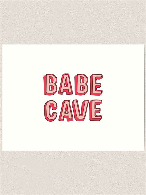 Babe Cave Art Print For Sale By Rachel 182 Redbubble