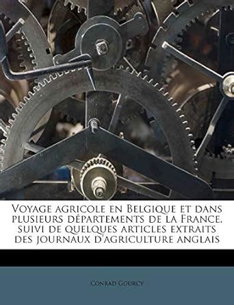 Voyage agricole en Belgique et dans plusieurs départements de la France