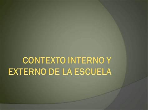 Contexto Interno Y Externo De La Escuela Material Educativo Hot Sex