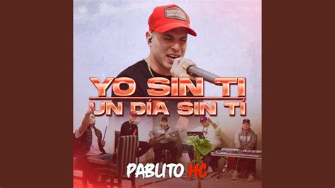 Yo Sin Ti Un Dïa Sin Ti YouTube