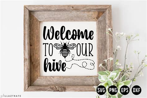 Welcome To Our Hive SVG Cut File Bee Graphic By Illuztrate Creative