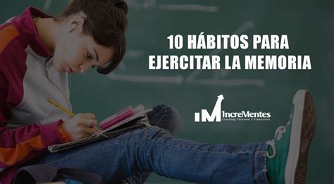 Ejercitar La Memoria Incrementes Coach