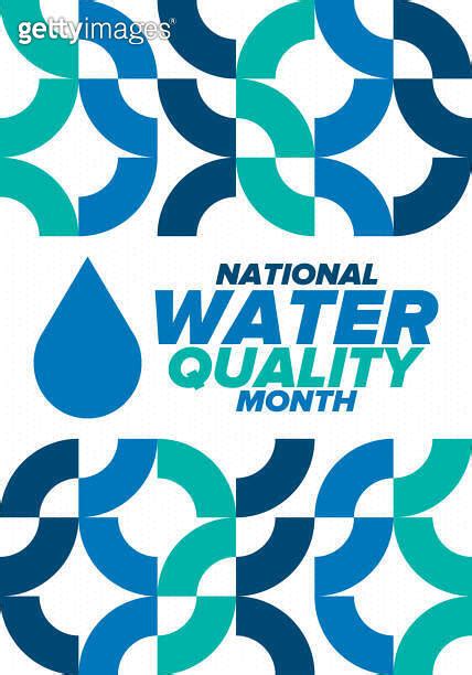 National Water Quality Month In August Month Of Studying The Water