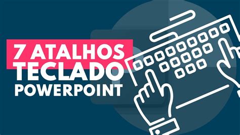 7 Atalhos De Teclado Do Powerpoint Que Você Precisa Conhecer ⌨️ Youtube