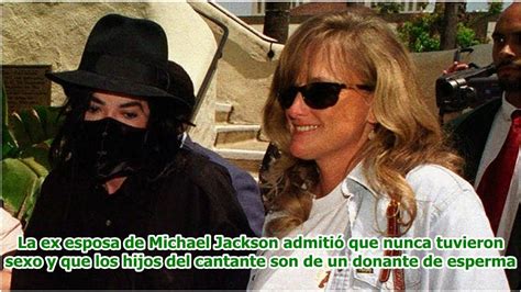 La Ex Esposa De Michael Jackson Admitió Que Nunca Tuvieron Sexo Y Que