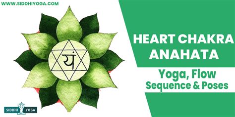 The Heart Chakra Yoga Flow Sequence Poses Siddhi Yoga